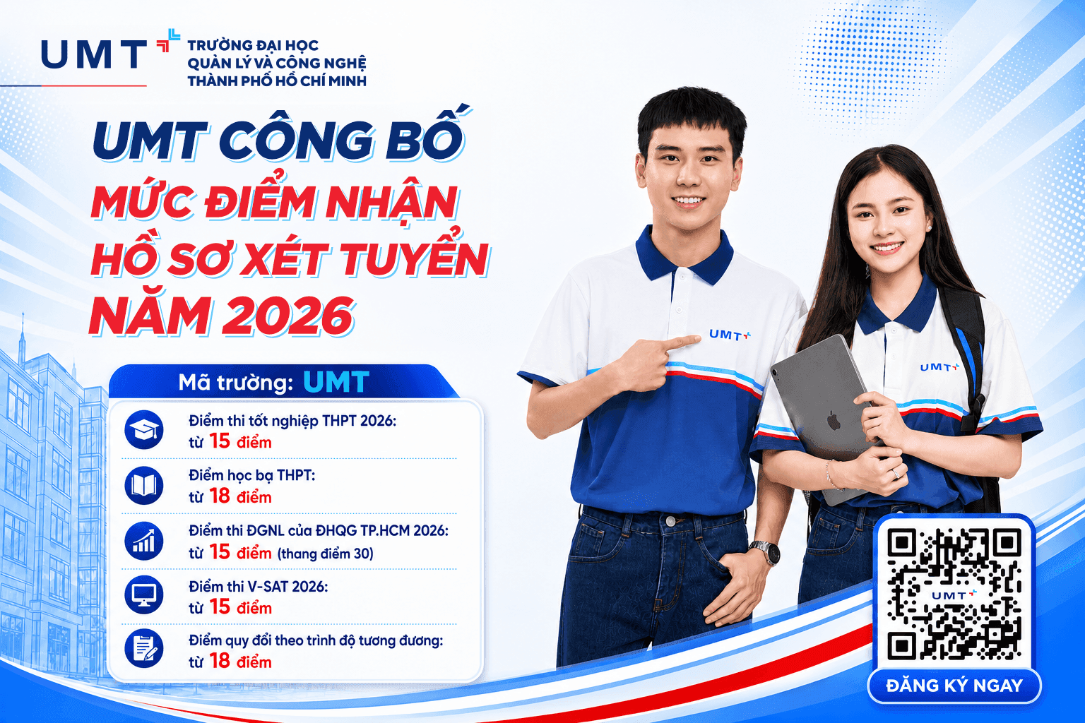 Trường Đại học UMT công bố mức điểm nhận hồ sơ xét tuyển năm 2026