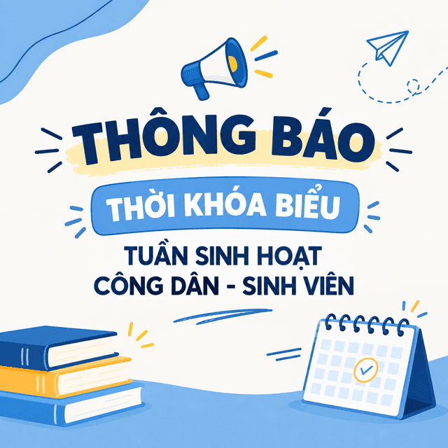 Thông báo thời khóa biểu Tuần Sinh hoạt công dân - sinh viên năm học 2026-2027