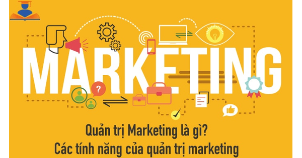 Quản trị marketing khác với quản trị kinh doanh như thế nào?